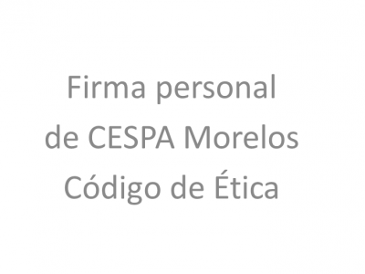<a href="/noticias/firma-personal-de-cespa-morelos-codigo-de-etica">Firma personal de CESPA Morelos Código de Ética</a>